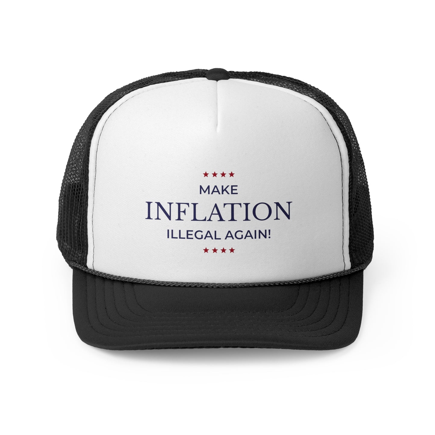 “Make Inflation Illegal Again” Trucker Hat
